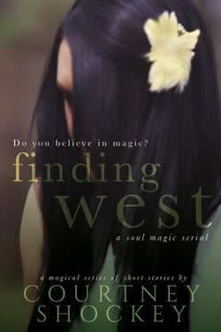 Finding West - A Soul Magic Serial, #1