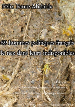 69 hommes politiques français le nez dans leurs indisponibles - Édition : le scandale d'une loi pour les éditeurs versant hommes politiques estampillés écrivains