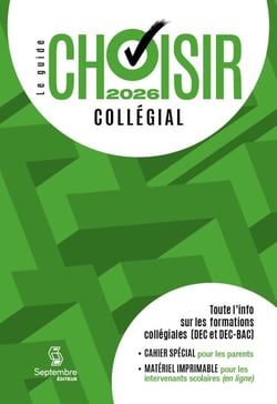 Guide Choisir - Collégial 2026 - 38e édition - Toute l'information sur les formations collégiales (DEC, DEC-BAC et passerelles)