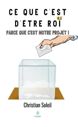 Ce que c'est d'être roi - Parce que c'est notre projet !