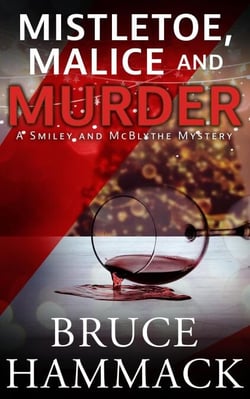 Mistletoe, Malice And Murder - A Smiley and McBlythe Mystery, #8