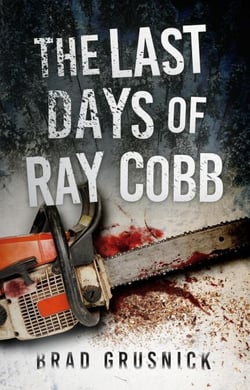 The Last Days of Ray Cobb - Vagrant Mystery Series, #3