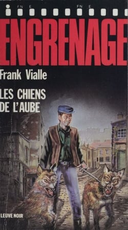 Engrenage : Les Chiens de l'aube