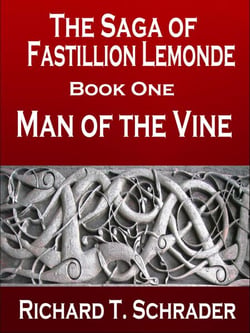 Man of the Vine - The Saga of Fastillion Lemonde, #1