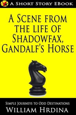 A Scene from the Life of Shadowfax- Gandalf's Horse - Simple Journeys to Odd Destinations, #40