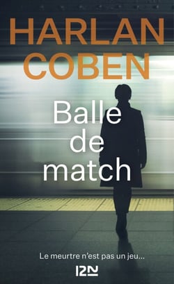 Balle de match - Deuxième volet des aventures de Myron Bolitar