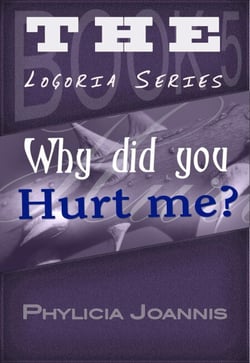 Why Did You Hurt Me? - Logoria, #5