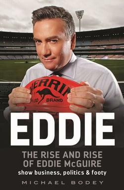 Eddie - The rise and rise of Eddie McGuire