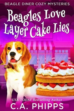 Beagles Love Layer cake Lies - Beagle Diner Cozy Mysteries, #4