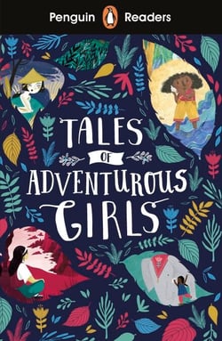 Penguin Readers Level 1: Tales of Adventurous Girls (ELT Graded Reader) - Abridged Edition