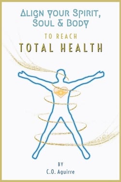 Align Your Spirit, Soul &amp; Body to Reach Total Health