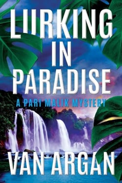 Lurking in Paradise - A Pari Malik Mystery, #3