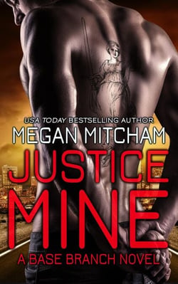 Justice Mine - The Base Branch Series, #2