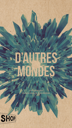 D’autres mondes - 15 autrices, 15 nouvelles d’horreur
