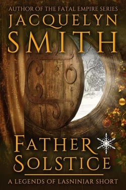 Father Solstice: A Legends of Lasniniar Short - Legends of Lasniniar