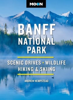 Moon Banff National Park - Scenic Drives, Wildlife, Hiking &amp; Skiing