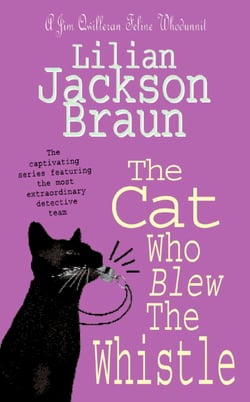 The Cat Who Blew the Whistle (The Cat Who… Mysteries, Book 17) - A delightfully cosy feline mystery for cat lovers everywhere