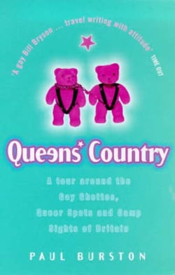 Queens' Country - A Tour Around the Gay Ghettos, Queer Spots and Camp Sights of Britain