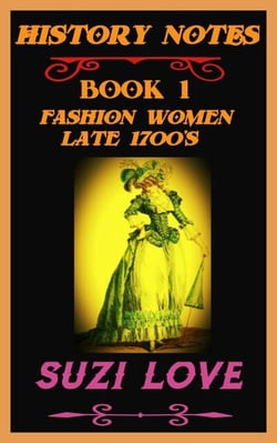 Fashion Women Late 1700s History Notes Book 1 - History Notes, #1