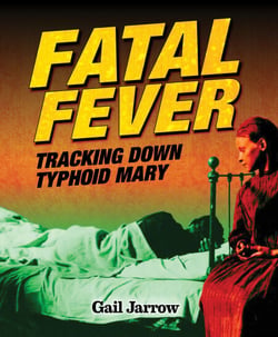 Fatal Fever - Tracking Down Typhoid Mary