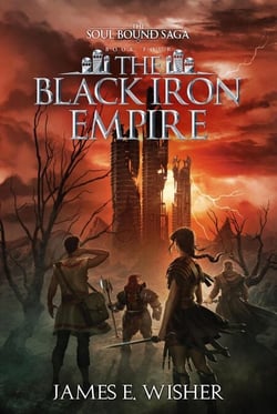 The Black Iron Empire - The Soul Bound Saga, #4