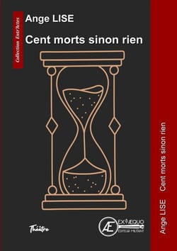 Cent morts sinon rien - Théâtre
