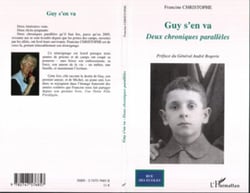 Guy s'en va - Deux chroniques parallèles