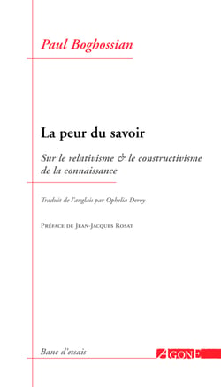 La Peur du savoir - Sur le relativisme et le constructivisme de la connaissance