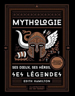 Mythologie - Ses dieux, ses héros, ses légendes