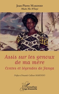 Assis sur les genoux de ma mère - Contes et légendes de Yanga