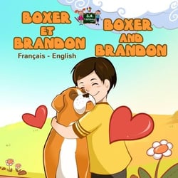 Boxer et Brandon Boxer and Brandon - French English Bilingual Collection