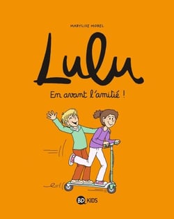 Lulu, Tome 11 - En avant l'amitié !