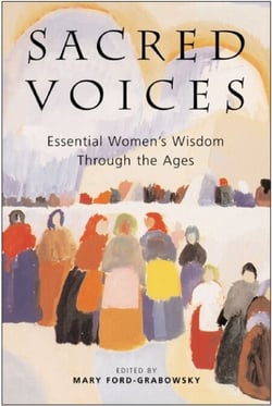 Sacred Voices - Essential Women's Wisdom Through the Ages