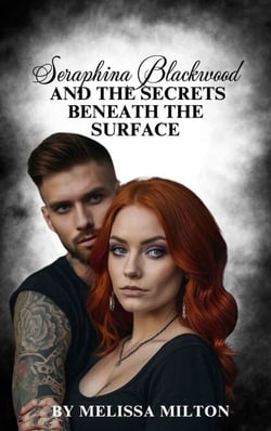 Seraphina Blackwood and the Secrets Beneath the Surface - Seraphina Blackwood, #1