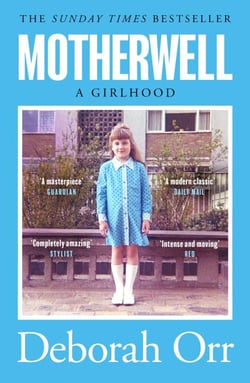 Motherwell - The moving memoir of growing up in 60s and 70s working class Scotland