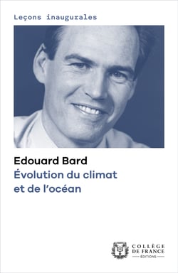 Évolution du climat et de l’océan - Leçon inaugurale prononcée au Collège de France le jeudi 7 novembre 2002