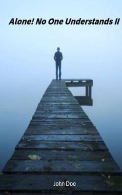 Alone! No One Understands II - Alone! No One Understands, #2