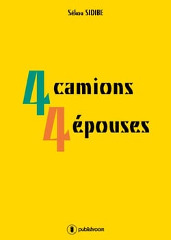 4 camions 4 épouses - Roman familial