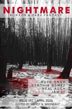 Nightmare Magazine, Issue 151 (April 2025) - Nightmare Magazine, #151