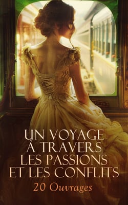 Un Voyage à Travers les Passions et les Conflits : 20 Ouvrages - Valérie, Rose d'Amour, Chacune son Rêve, Claude et Juliette, Les deux femmes de Mademoiselle, Werther, Bouche en cœur, Persuasion, etc.