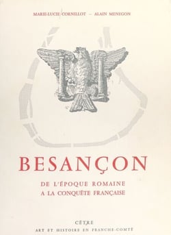 Besançon - De l'époque romaine à la conquête française