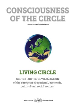 Consciousness of the Circle - Living Circle - Center for the revitalization of the European educational, economic, cultural and social system