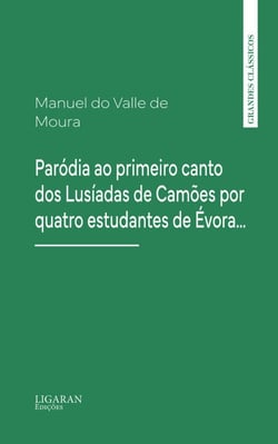 Paródia ao primeiro canto dos Lusíadas de Camões por quatro estudantes de Évora…