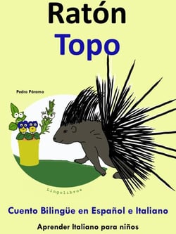 Cuento Bilingüe en Español e Italiano: Ratón - Topo (Colección Aprender Italiano) - Aprender Italiano para niños., #4