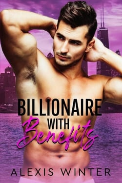 Billionaire with Benefits - Make Her Mine, #2