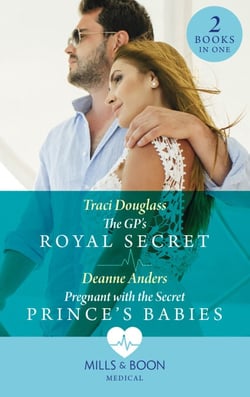 The Gp's Royal Secret / Pregnant With The Secret Prince's Babies - The GP's Royal Secret / Pregnant with the Secret Prince's Babies