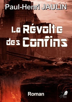 La Révolte des Confins - Roman