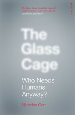 The Glass Cage - Where Automation is Taking Us