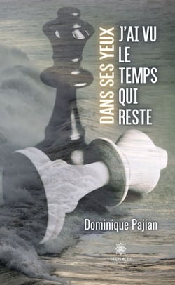 Dans ses yeux, j’ai vu le temps qui reste - Roman