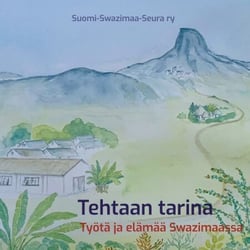 Tehtaan tarina - Työtä ja elämää Swazimaassa